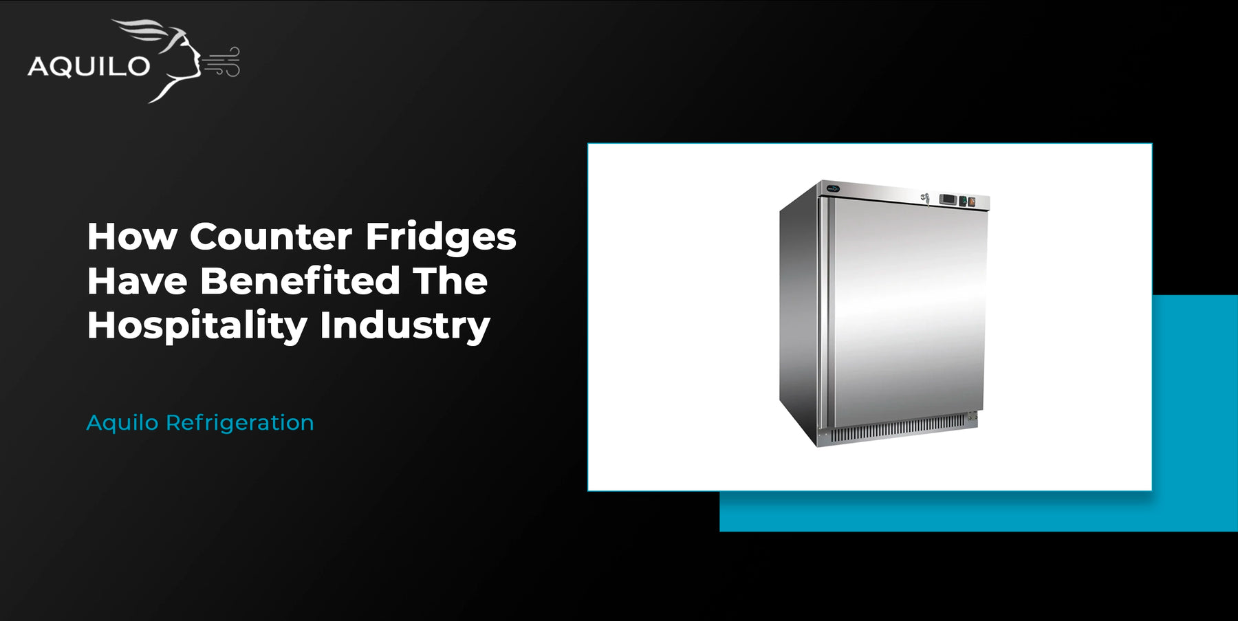 How have undercounter fridges benefited the hospitality industry?